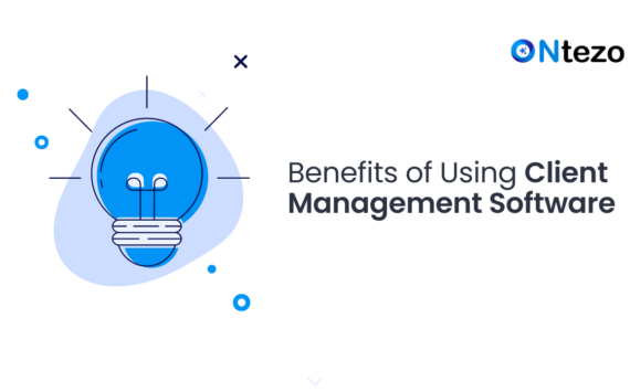 The Top 10 Benefits of Using Client Management Software for Your Business