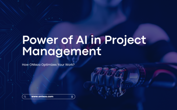 The Power of AI in Project Management: How ONtezo Optimizes Your Work