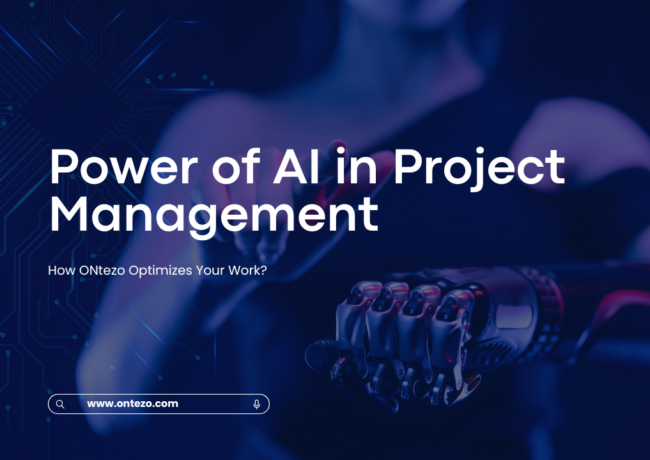 The Power of AI in Project Management: How ONtezo Optimizes Your Work