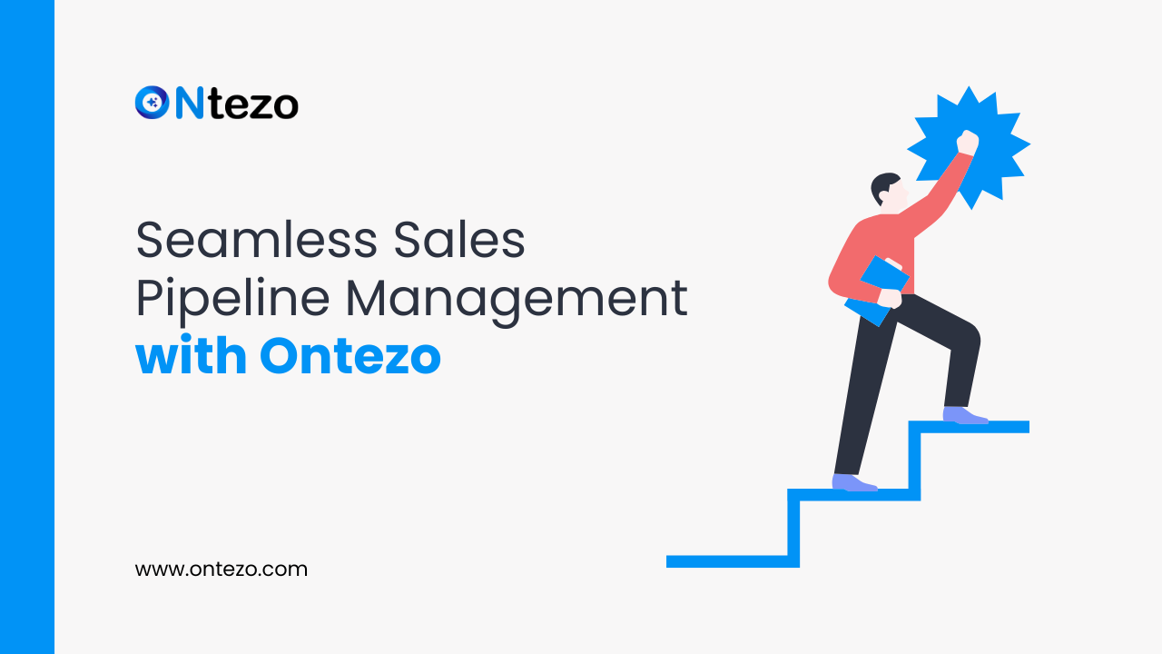 From Lead to Client: Seamless Sales Pipeline Management with Ontezo