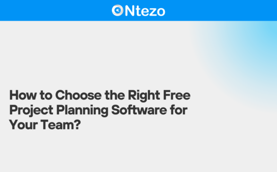 How to Choose the Right Free Project Planning Software for Your Team?