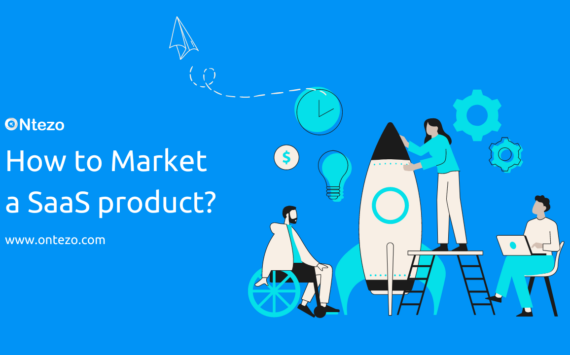 How to Market a SaaS Product: A Comprehensive Guide