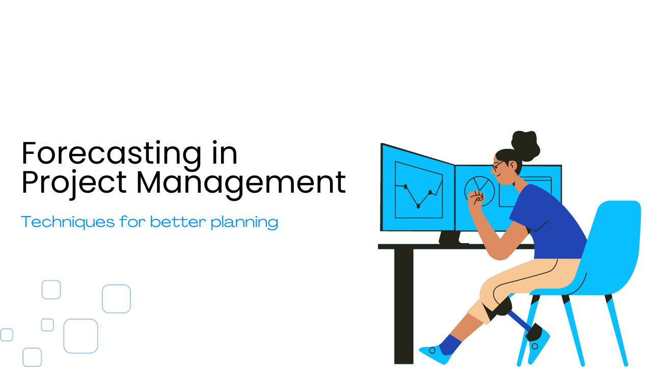 Forecasting in Project Management: Essential Techniques for Better Planning