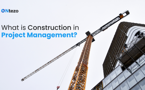 What is Construction in Project Management?