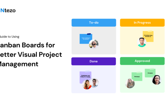 A Guide to Using Kanban Boards for Better Visual Project Management