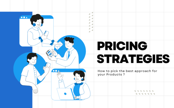 Pricing Strategies 101: How to Pick the Best Approach for Your Products